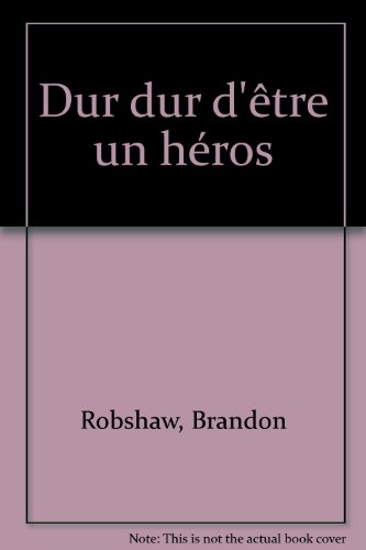 couverture de : Dur dur d'&ecirc;tre un h&eacute;ros