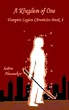 Image de A Kingdom of One (Vampire Legion Chronicles Book 1) (English Edition)