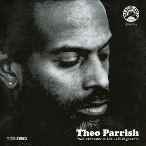 Preisvergleich Produktbild Black Jazz Signature by Theo Parrish (2013-09-15)