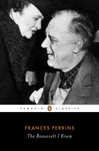 The Roosevelt I Knew (Penguin Classics) (English Edition) The Roosevelt I Knew (Penguin Classics) (English Edition)