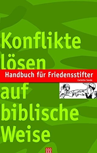 Download Handbuch für Friedensstifter: Konflikte lösen auf biblische Weise Download Handbuch für Friedensstifter: Konflikte lösen auf biblische Weise
