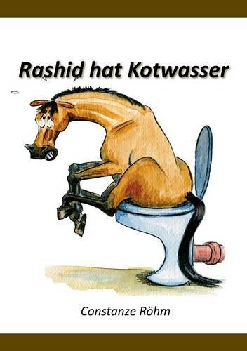 Download Rashid hat Kotwasser!: Das Buch zum Iiiih Download Rashid hat Kotwasser!: Das Buch zum Iiiih