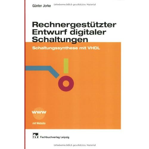 [PDF] Download Rechnergestützter Entwurf digitaler Schaltungen: Schaltungssynthese mit VHDL Kostenlos