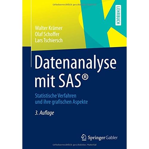 Datenanalyse mit SAS: Statistische Verfahren und ihre grafischen Aspekte