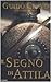 Il segno di Attila - Guido Cervo