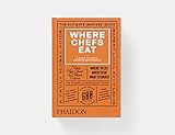 Image de Where chefs eat. A guide to chefs' favourite restaurants
