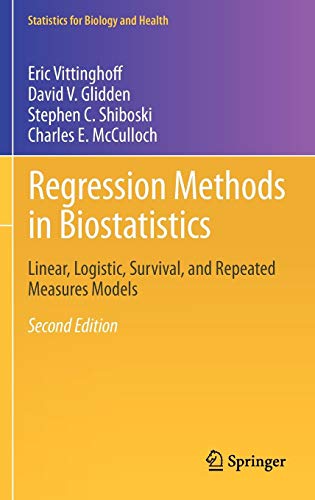 Regression Methods in Biostatistics: Linear, Logistic, Survival, and Repeated Measures Models (Statistics for Biology and Health)