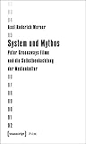 Image de System und Mythos: Peter Greenaways Filme und die Selbstbeobachtung der Medienkultur