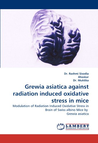 Grewia Asiatica Against Radiation Induced Oxidative Stress in Mice