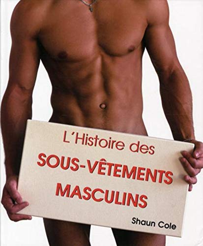 Télécharger L'HISTOIRE DES SOUS-VETEMENTS MASCULINS PDF Ebook En Ligne