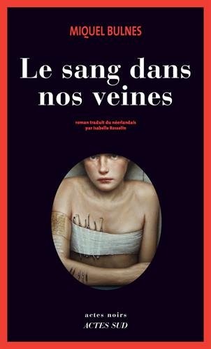 couverture de : Le Sang dans nos veines