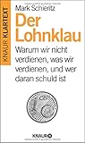 Der Lohnklau: Warum wir nicht verdienen, was wir verdienen und wer daran schuld ist by Mark Schieritz