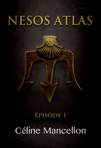 Nesos Atlas - L'Empire perdu des Rois: Episode 1 gratuit Nesos Atlas - L'Empire perdu des Rois: Episode 1 gratuit