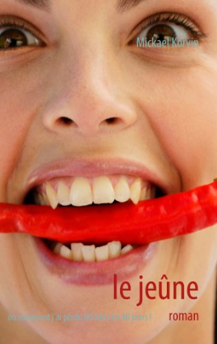 Download le jeûne: ou comment j'ai perdu 80 kilos en 40 jours !