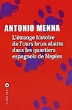 Image de L'Étrange histoire de l'ours brun abattu dans les quartiers espagnols de Naples
