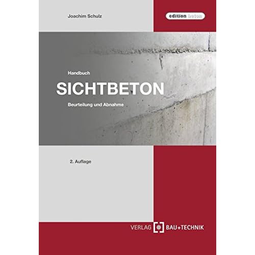 [PDF] Download Handbuch Sichtbeton: Beurteilung und Abnahme (edition beton) Kostenlos