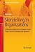 Storytelling in Organizations: A Narrative Approach to Change, Brand, Project and Knowledge Management (Management for Professionals) by 