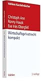 Wirtschaftsprivatrecht kompakt by Christoph Ann, Ronny Hauck