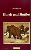 Image de Eiszeit und Sintflut: Unsere katastrophische Vergangenheit