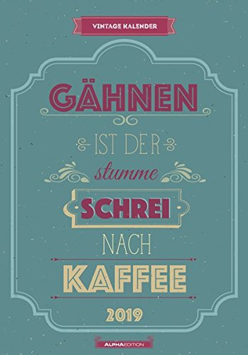 Vintage 2019 - Bildkalender (24 x 34) - Wandplaner - Sprüchekalender