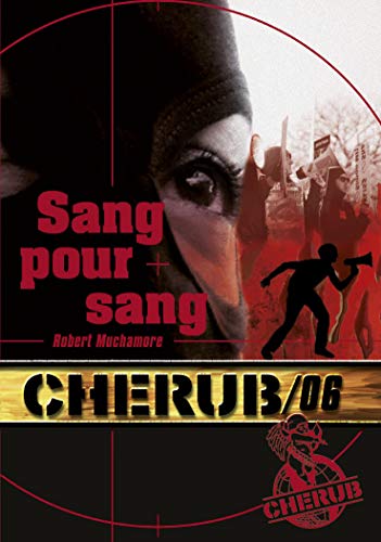 Cherub, Tome 6 : Sang pour sang Cherub, Tome 6 : Sang pour sang