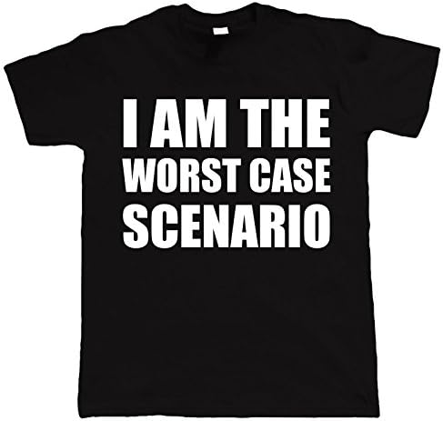 PopTees Clothing I Am The Worst Case Scenario Funny Mens T-Shirt - Rude Novelty Slogan Birthday Gift Ideas for Him Her Unisex Tee S-5XL (4XL)