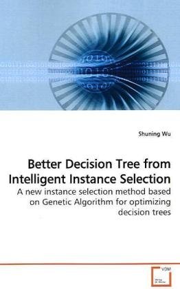 Better decision tree from intelligent instance selection