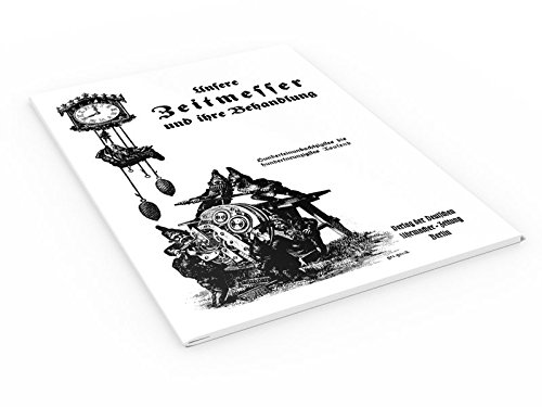 Preisvergleich Produktbild Unsere Zeitmesser und ihre Behandlung