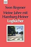 Image de Meine Jahre mit Hamburg-Heiner: Logbücher