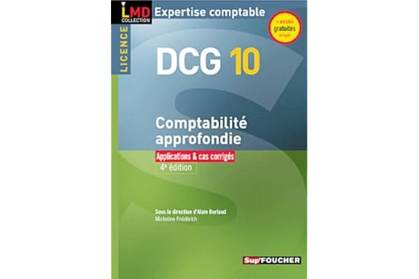 DCG 10 Licence Comptabilité approfondie Applications et cas corrigés 4e édition