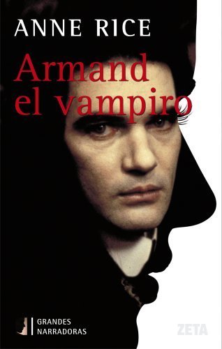 Armand el vampiro (Cronicas Vampiricas) (Spanish Edition) by Anne Rice (2008-11-15)
