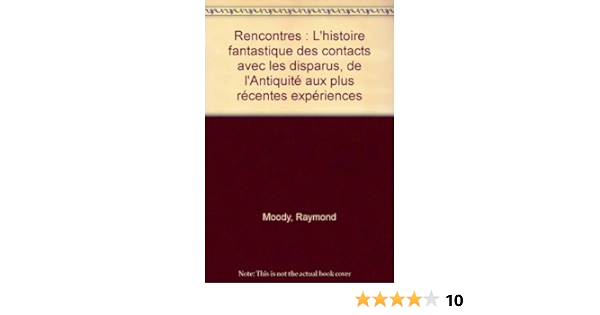 rencontre raymond moody