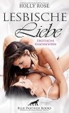 Lesbische Liebe | Erotische Geschichten: Werden Sie Zeuge sinnlicher, gieriger und hemmungsloser Erotik ... by 