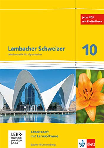 Lambacher Schweizer Mathematik 10 Arbeitsheft plus Lösungen und Lernsoftware Klasse 10 Ausgabe BadenWürttemberg