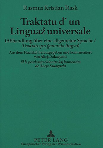 Traktatu d'un Linguaz universale: (Abhandlung über eine allgemeine Sprache/Traktato prigenerala lingvo)- Teil II aus der nachgelassenen Handschrift ... «Optegnelser til en Pasigraphie» (1823)
