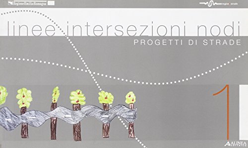 Linee intersezioni nodi. Progetti di strade