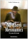 Image de Gli Ebrei messianici. Un segno dei tempi