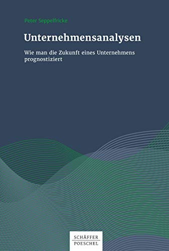 Unternehmensanalysen: Wie man die Zukunft eines Unternehmens prognostiziert