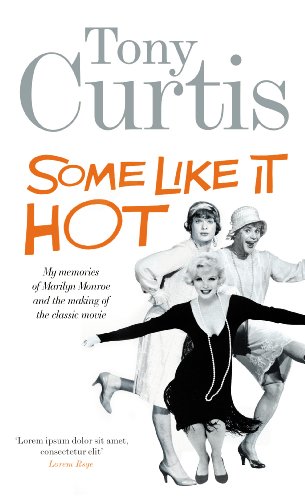 Some Like It Hot: Me, Marilyn and the Movie