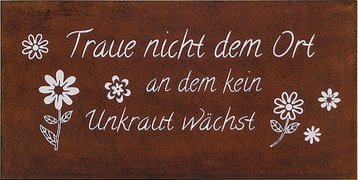 Schild Gartenschild B40 H20cm rost Eisen lackiert (Unkraut wächst)