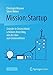 Mission: Startup by Christoph Warmer (2014-10-02) by 