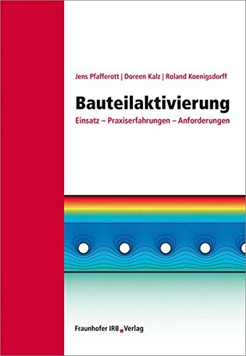Preisvergleich Produktbild Bauteilaktivierung: Einsatz - Praxiserfahrungen - Anforderungen.