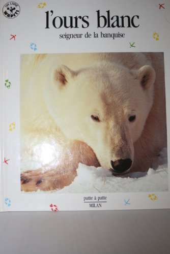 couverture de : 'Ours blanc seigneur de la banquise