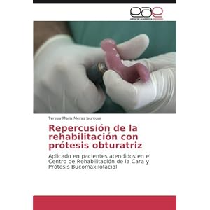 Repercusión de la rehabilitación con prótesis obturatriz: Aplicado en pacientes atendidos en el Centro de Rehabilitación de la Cara y Prótesis Bu