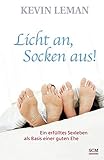 Image de Licht an, Socken aus!: Ein erfülltes Sexleben als Basis einer guten Ehe (edition Trobisch)