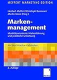 Markenmanagement: Identitätsorientierte Markenführung und praktische Umsetzung by