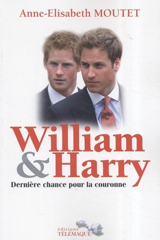 William & Harry : Dernière chance pour la couronne William & Harry : Dernière chance pour la couronne
