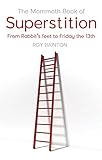 The Mammoth Book of Superstition: From Rabbits' Feet to Friday the 13th (Mammoth Books 495) (English Edition)