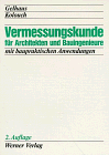 Vermessungskunde für Architekten und Bauingenieure: Mit baupraktischen Anwendungen by 