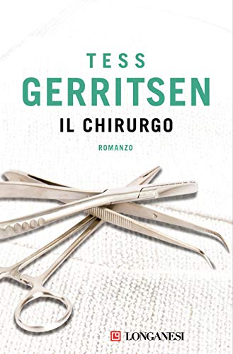 Il chirurgo: Un caso per Jane Rizzoli e Maura Isles libro